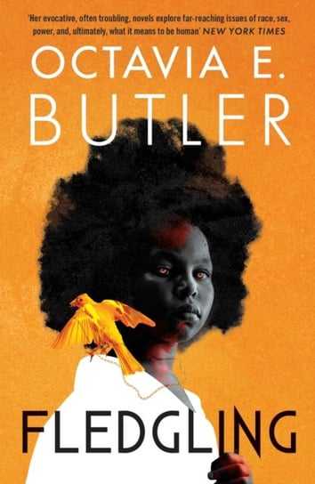 Fledgling: Octavia E. Butler's extraordinary final novel Octavia E. Butler