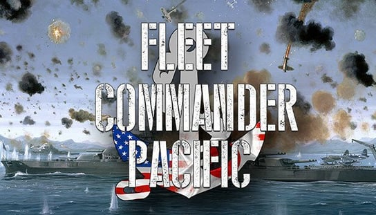 Fleet Commander: Pacific, klucz Steam, PC Plug In Digital