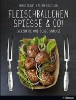 Fleischbällchen, Spieße & Co. Drouet Valery
