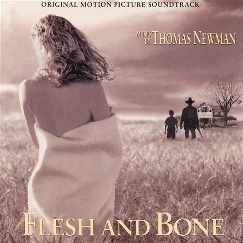Flesh And Bone Thomas Newman