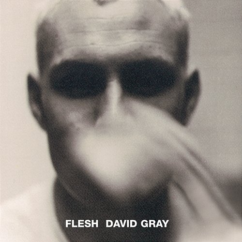 Flesh David Gray