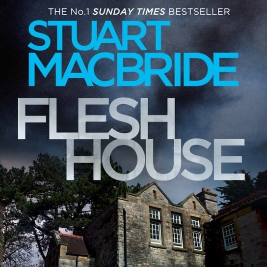 Flesh House (Logan McRae, Book 4) - audiobook Nicholl Kati, MacBride Stuart