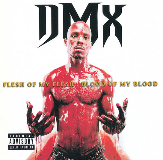 Flesh Of My Flesh Blood Of My Blood DMX