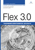 Flex 3.0. Tworzenie efektownych aplikacji Sanchez Juan, McIntosh Andy