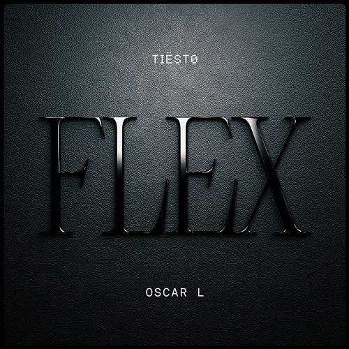 Flex Tiësto & Oscar L