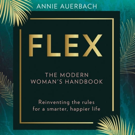 FLEX: The Modern Woman's Handbook Auerbach Annie