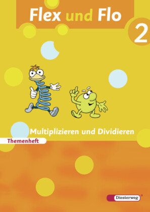 Flex und Flo 2. Themenheft. Multiplizieren und dividieren Diesterweg Moritz, Diesterweg M.