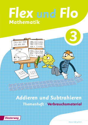 Flex und Flo 3. Themenheft Addieren und Subtrahieren: Verbrauchsmaterial Diesterweg Moritz, Diesterweg M.