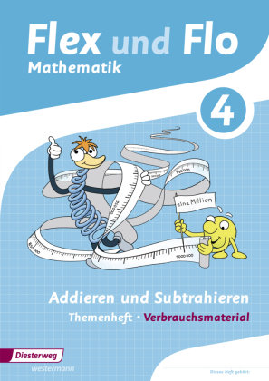 Flex und Flo 4. Themenheft Addieren und Subtrahieren: Verbrauchsmaterial Diesterweg Moritz, Diesterweg Moritz Gmbh&Co. Verlag