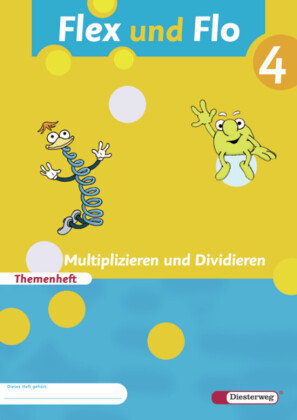 Flex und Flo 4. Themenheft Multiplizieren und Dividieren Diesterweg Moritz, Diesterweg M.