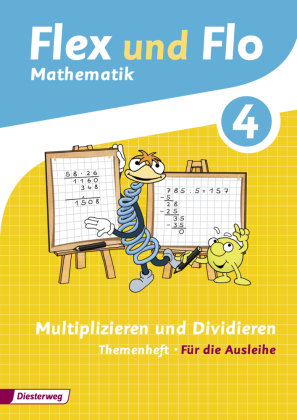 Flex und Flo 4. Themenheft Multiplizieren und Dividieren: Für die Ausleihe Diesterweg Moritz, Diesterweg Moritz Gmbh&Co. Verlag