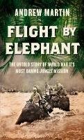 Flight by Elephant Andrew Martin