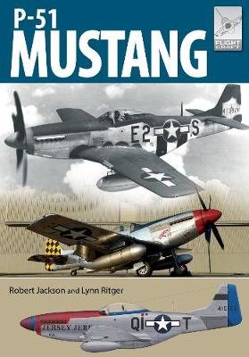 Flight Craft 19: North American Aviation P-51 Mustang Jackson Robert