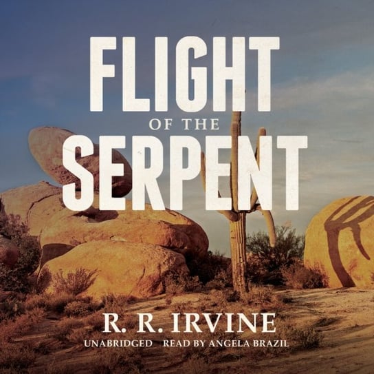 Flight of the Serpent Irvine Robert R.