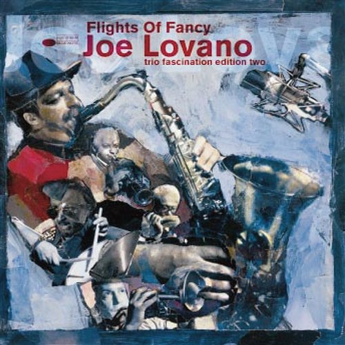Flights Of Fancy - Trio Fascination Edition Two Joe Lovano