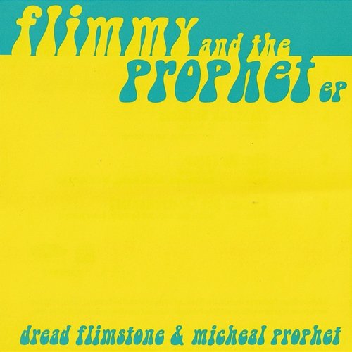 Flimmy & The Prophets EP Dread Flimstone
