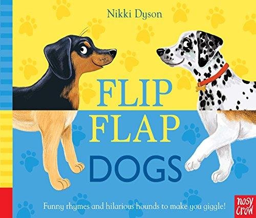 Flip Flap Dogs Nosy Crow Ltd.