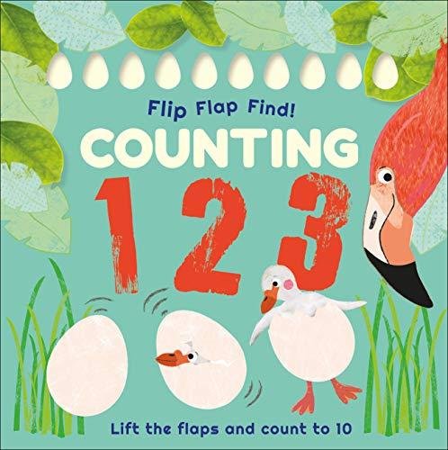 Flip, Flap, Find! Counting 1, 2, 3. Lift the Flaps and Count to 10 Opracowanie zbiorowe