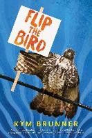 Flip the Bird Brunner Kym