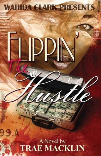 Flippin' the Hustle Macklin Trae