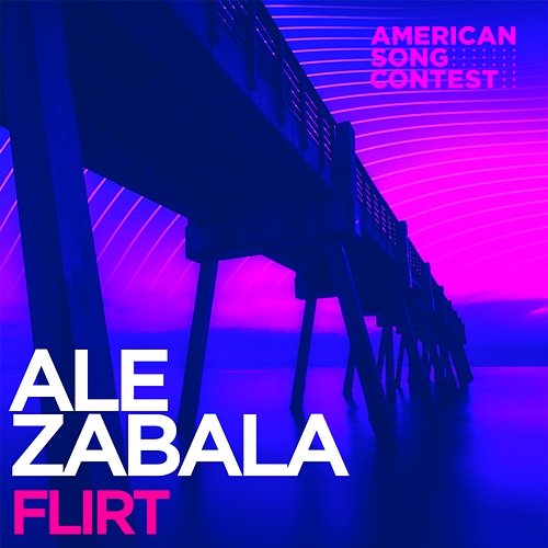 Flirt (From “American Song Contest”) Ale Zabala