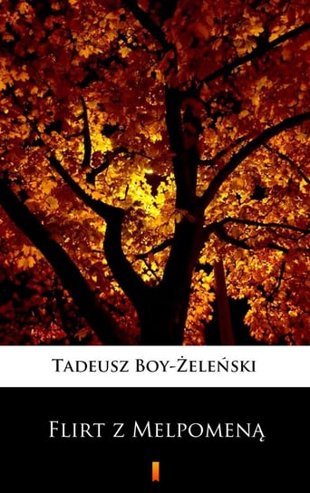 Flirt z Melpomeną Boy-Żeleński Tadeusz