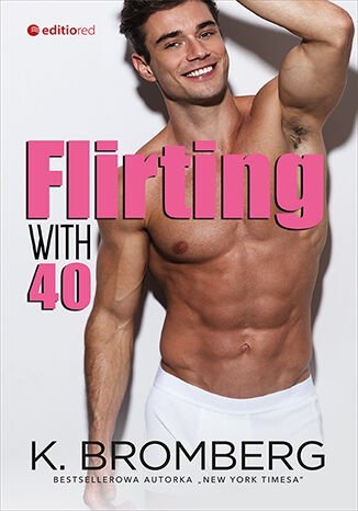 Flirting with 40 Bromberg K.