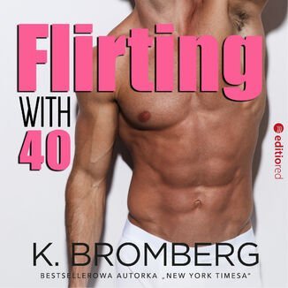 Flirting with 40 Bromberg K.