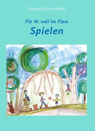 Flo W. voll im Flow - Spielen Weber, Eisenstadt