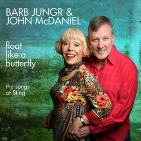 Float Like A Butterfly Jungr Barb and McDaniel John