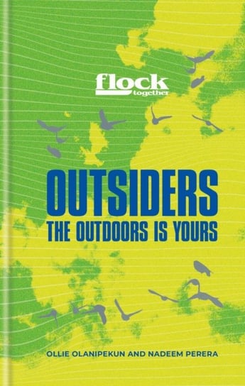 Flock Together: Outsiders: Connecting people of colour to nature - AS SEEN ON TV Nadeem Perera