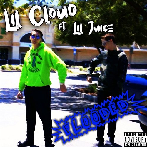 Flooded Lil Cloud feat. Lil Juice