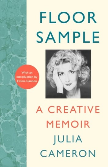 Floor Sample. A Creative Memoir with an introduction by Emma Gannon Cameron Julia