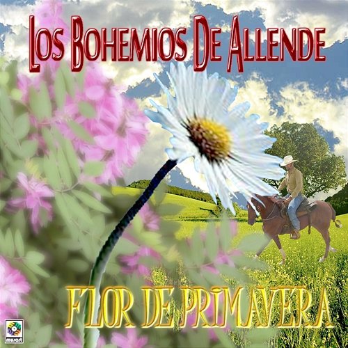 Flor De Primavera Los Bohemios de Allende