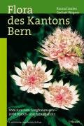 Flora des Kantons Bern Lauber Konrad, Wagner Gerhart