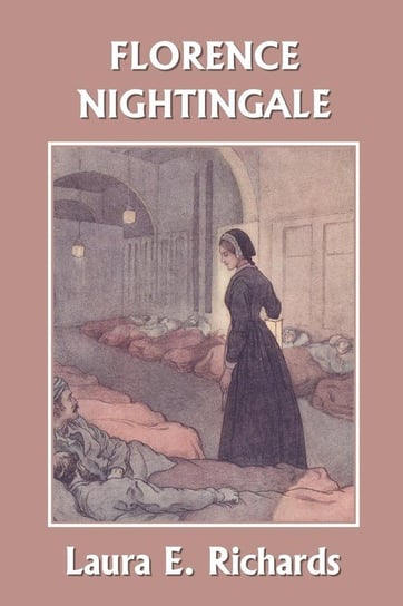 Florence Nightingale (Yesterday's Classics) Richards Laura E