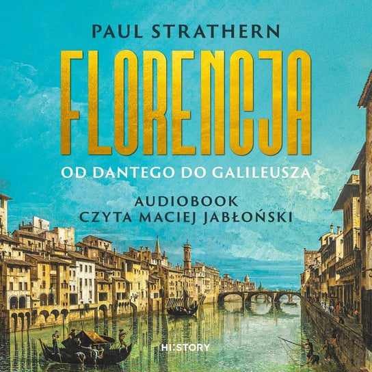 Florencja. Od Dantego do Galileusza - audiobook Strathern Paul