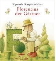 Florentius der Gärtner Kasparavicius Kestutis