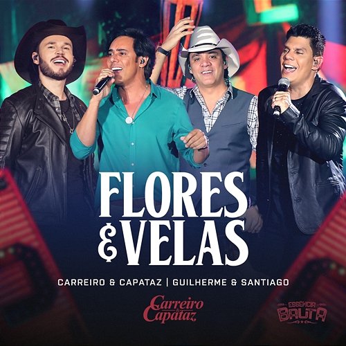 Flores E Velas Carreiro & Capataz, Guilherme & Santiago