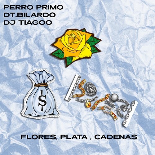 Flores, Plata, Cadenas Perro Primo, DT.Bilardo, DJ Tiagoo