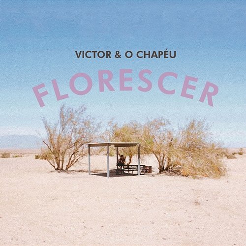 Florescer Victor & O Chapéu