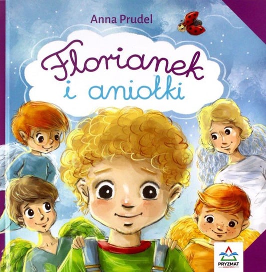 Florianek i aniolki Prudel Anna