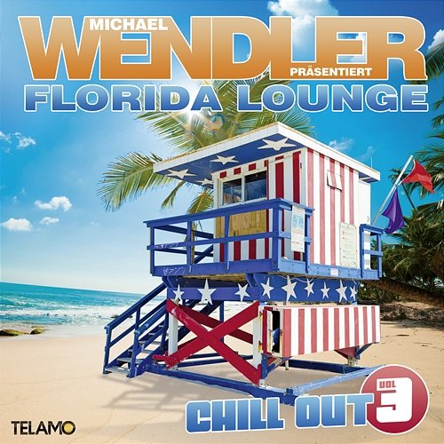 Florida Lounge Chill Out, Vol. 3 Michael Wendler