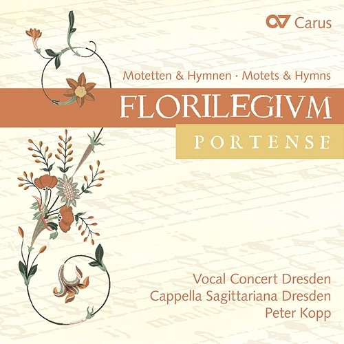 Florilegium Portense Cappella Sagittariana Dresden, Vocal Concert Dresden, Peter Kopp