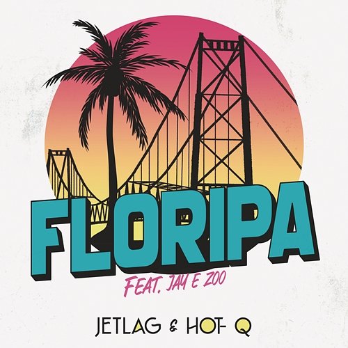 Floripa Jetlag Music, Hot-Q, Zoo feat. Jay Jenner