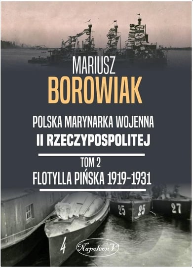 Flotylla Pińska 1919-1931 Borowiak Mariusz