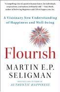 Flourish: A Visionary New Understanding of Happiness and Well-Being Seligman Martin E. P.