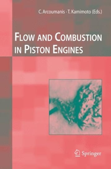 Flow and Combustion in Reciprocating Engines Springer Berlin Heidelberg, Springer-Verlag Gmbh