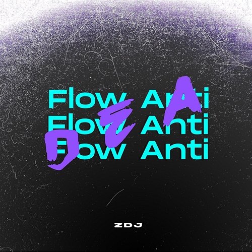 Flow Anti Dea ZDJ