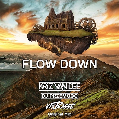 Flow Down VixBasse, Dj Przemooo, KriZ Van Dee